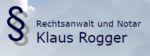Rechtsanwalt & Notar Klaus Rogger Rechtsanwalt & Notar Klaus Rogger
